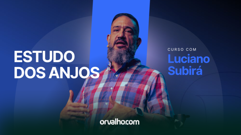 Cursos ESCOLA ORVALHO - Estudo dos Anjos - Luciano Subirá