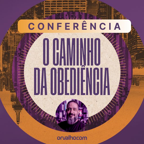 Conferência O Caminho da Obediência